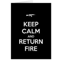 Keep Calm and Return Fire Birthday Card