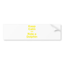Keep Calm and Ride a Dolphin Bumper Sticker