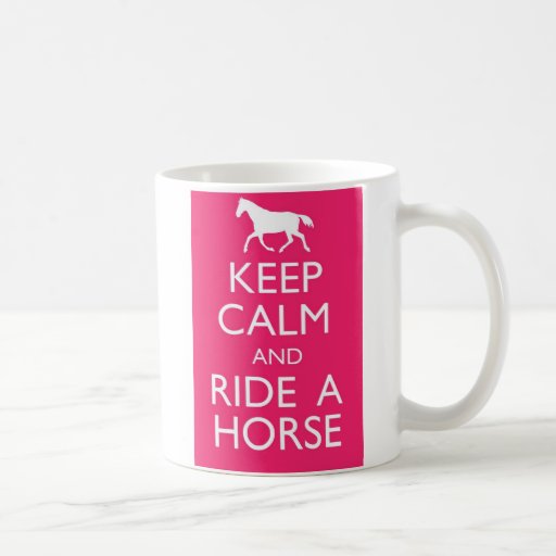 Keep Calm And Ride A Horse Coffee Mug Zazzle