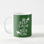 Keep Calm and Ride On - horses, all colours Coffee Mugs