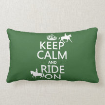 Keep Calm and Ride On - horses, all colours Throw Pillows