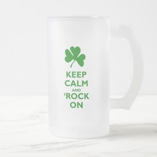 Keep Calm and Rock On - Shamrock Coffee Mugs