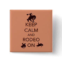 Keep Calm and Rodeo On cowboy cowgirl gift Pins