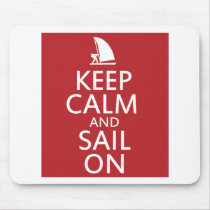 Keep Calm and Sail On Mouse Pad