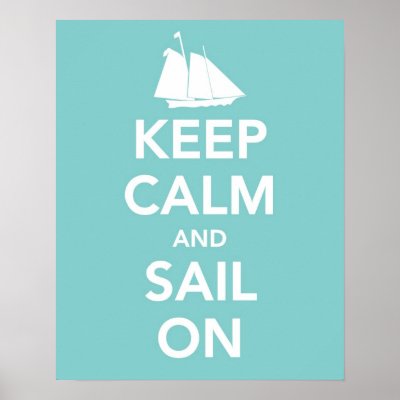 Keep Calm and Sail On Posters