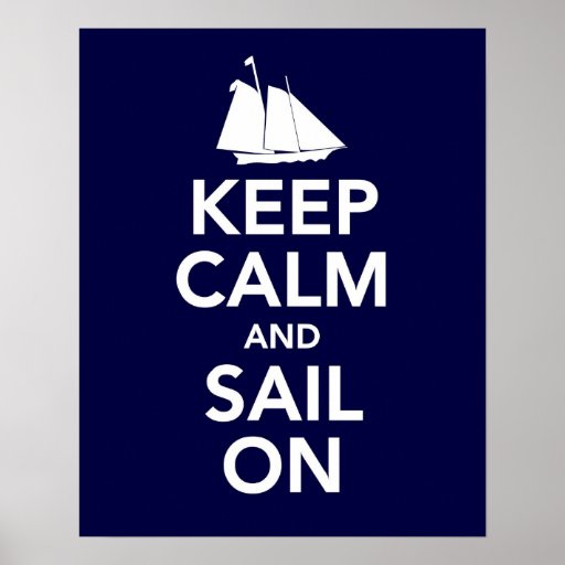  - keep_calm_and_sail_on_print_or_poster-r36ea5c1c4aec45a2863c32450bf420d5_wvc_8byvr_512