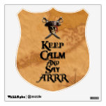 Keep Calm And Say ARRR Wall Decals