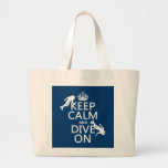Keep Calm and (scuba) Dive On (in any color) Bag