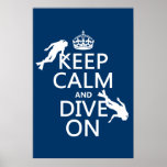 Keep Calm and (scuba) Dive On (in any color) Posters