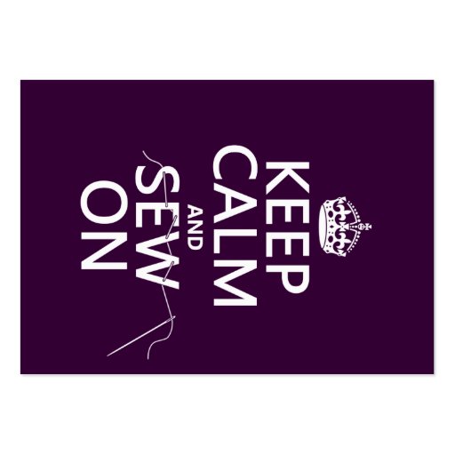 Keep Calm and Sew On (in all colors) Business Cards (front side)
