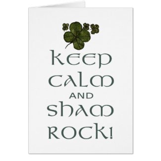 Keep Calm and Sham Rock! Greeting Cards