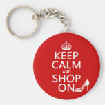 Keep Calm and Shop On - all colors Key Chain