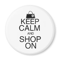 Keep Calm and Shop On Fridge Magnet