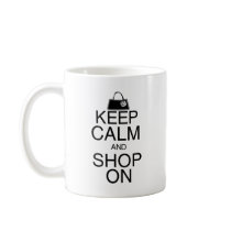 Keep Calm and Shop On Coffee Mugs
