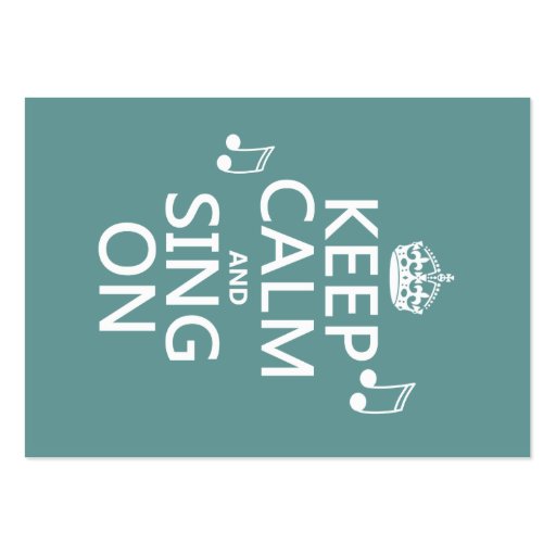 Keep Calm and Sing On - all colors Business Card Template (front side)