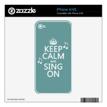 Keep Calm and Sing On - all colors iPhone 4 Decals