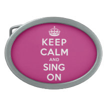 Keep Calm and Sing On Oval Belt Buckle