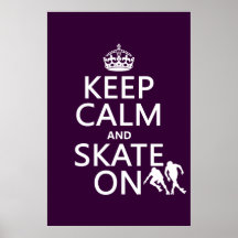 Keep Calm and Skate On (rollerskates) (any color) Posters