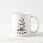 Keep Calm And Smoke A Cigar Mug