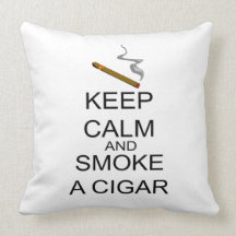 Keep Calm And Smoke A Cigar Throw Pillows