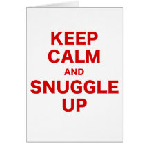 Keep Calm and Snuggle Up Cards