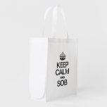 KEEP CALM AND SOAK REUSABLE GROCERY BAGS