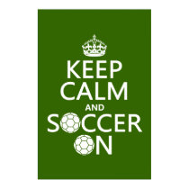 Keep Calm and Soccer On Posters