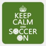 Keep Calm and Soccer On Square Stickers