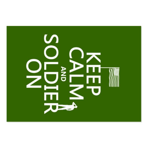 Keep Calm and Soldier On (US flag) (any color) Business Card Templates (front side)