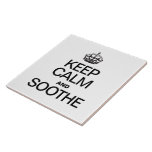 KEEP CALM AND SOOTHE TILE