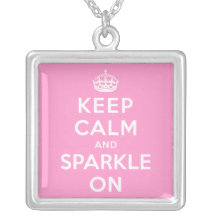 Keep Calm and Sparkle On Pendant