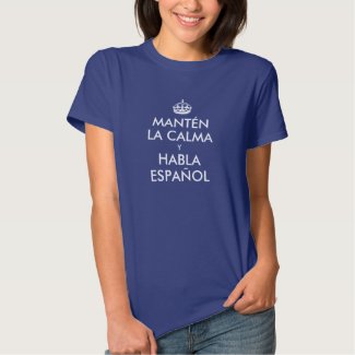 Keep Calm and Speak Spanish T-shirt