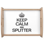 KEEP CALM AND SPUTTER SERVING PLATTER