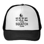 Keep Calm and Squatch On Hat
