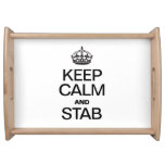 KEEP CALM AND STAB SERVING TRAYS