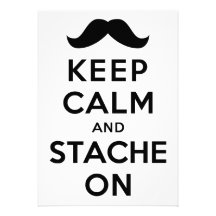 Keep Calm and Stache On Announcement