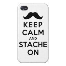 Keep Calm and Stache On Cases For iPhone 4