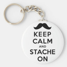Keep Calm and Stache On Keychain