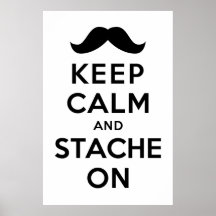 Keep Calm and Stache On Posters