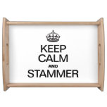 KEEP CALM AND STAMMER SERVICE TRAYS