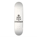 KEEP CALM AND STAMMER SKATE DECK