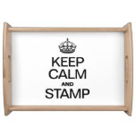 KEEP CALM AND STAMP SERVICE TRAYS