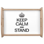 KEEP CALM AND STAND SERVING TRAY