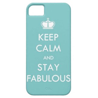 Keep Calm and Stay Fabulous iPhone 5 Case