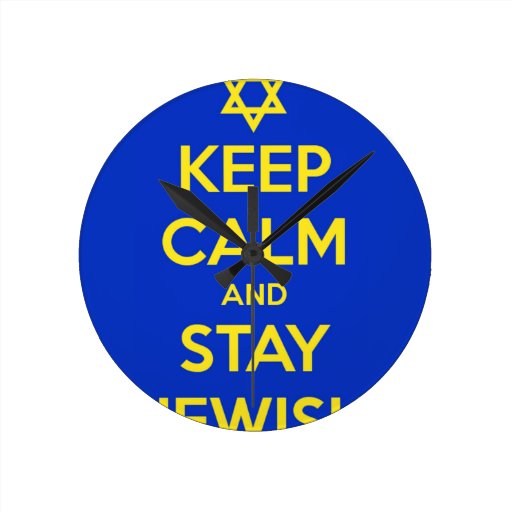 Keep Calm and Stay Jewish Round Clock