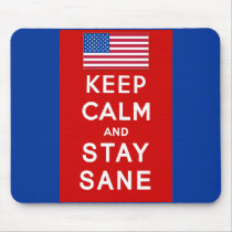 KEEP CALM AND STAY SANE Tshirts Mousepads