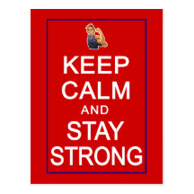 Keep Calm and Stay Strong Womens Rights Post Card