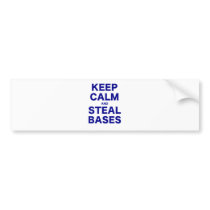 Keep Calm and Steal Bases Bumper Stickers