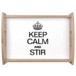KEEP CALM AND STIR SERVING TRAY