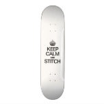 KEEP CALM AND STITCH SKATE BOARDS